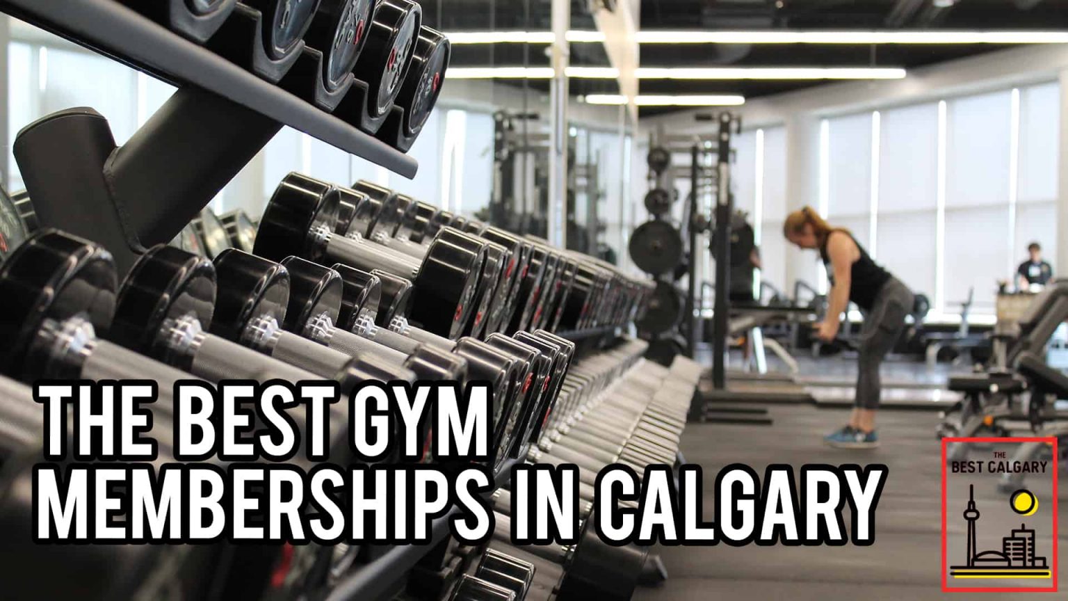 The 6 Best Fitness Centers for Gym Memberships in Calgary Urban